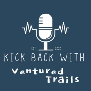 Kick Back with VenturedTrails