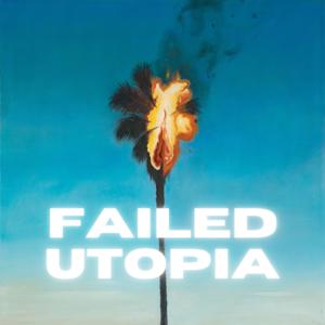 Failed Utopia by Anna Roberts