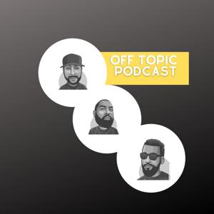 OFF TOPIC PODCAST