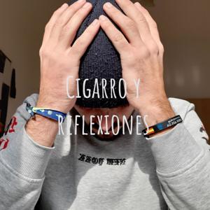 Cigarro y reflexiones