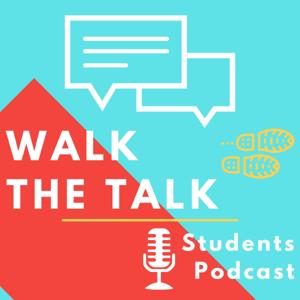 Walk The Talk Students Podcast