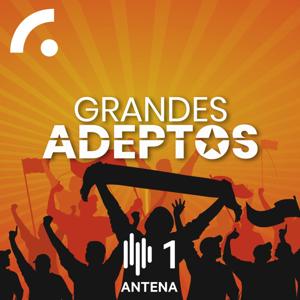 Grandes Adeptos by Antena1 - RTP