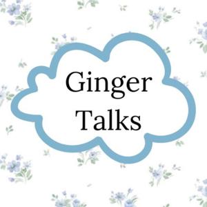 Ginger Talks