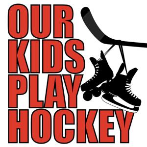 Our Kids Play Hockey by Our Kids Play Hockey