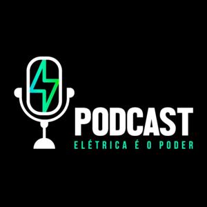 Podcast Elétrica É o Poder