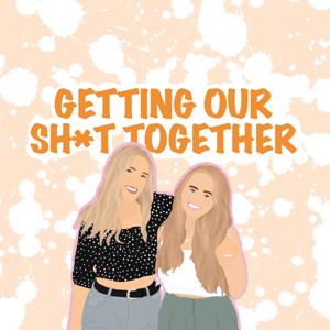 Getting Our Sh*t Together