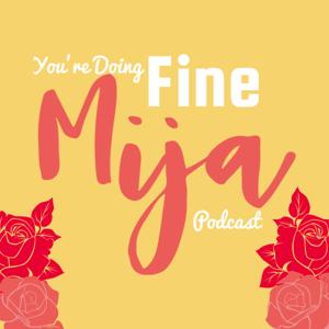 You're Doing Fine Mija