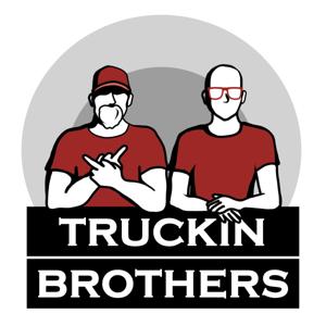 Truckin Brothers Podcast