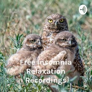 Free Insomnia Relaxation Recordings - For Bedtime use only