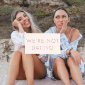 We're Not Dating