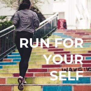 RUN FOR YOUR SELF