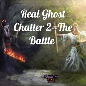 Real Ghost Chatter 2--The Battle