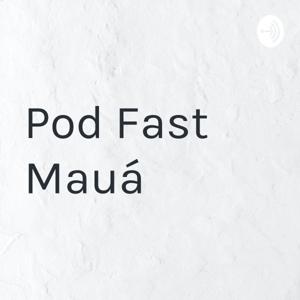 Pod Fast Mauá