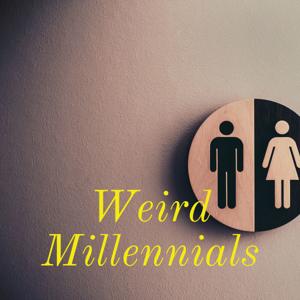 Weird Millennial Podcast