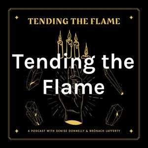 Tending the Flame