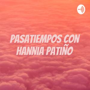 Pasatiempos con Hannia Patiño