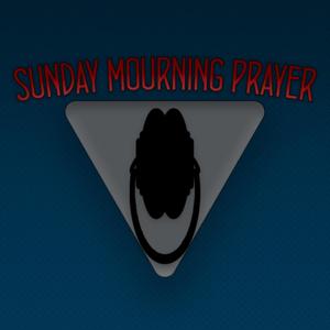 Sunday Mourning Prayer