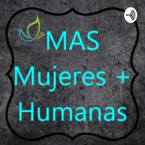 MAS Mujeres + Humanas