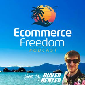 Ecommerce Freedom Podcast