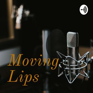 Moving Lips