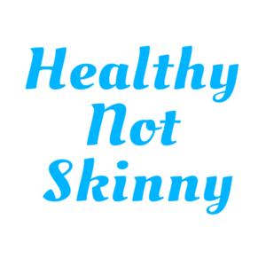 Healthy Not Skinny