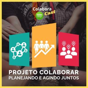 ColaboraCast - O podcast do Projeto Colaborar