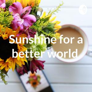 Sunshine for a better world