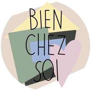 BIEN CHEZ SOI