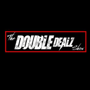 "THE DOUBLE DEALZ SHOW"