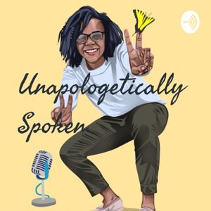 Unapologetically Spoken