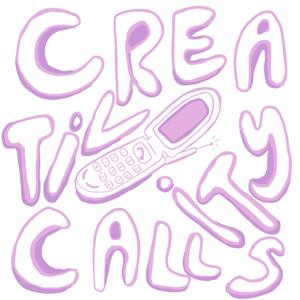 Creativity Calls