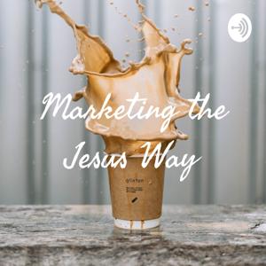 Marketing the Jesus Way