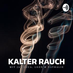 Kalter Rauch - Mit Jan Luca, Leon und Nathalie