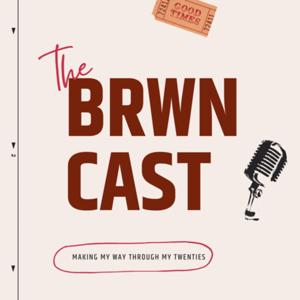 The BRWNCAST