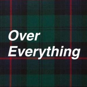 Over Everything