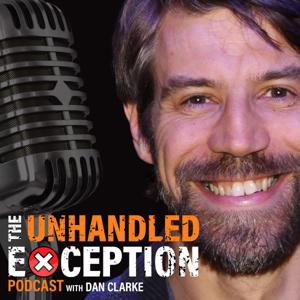 The Unhandled Exception Podcast by Dan Clarke (@dracan)