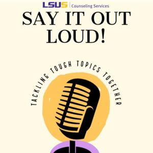 Say It Out Loud = Tackling Tough Topics Together