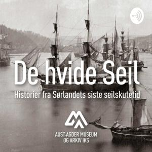 De hvide Seil – historier fra Sørlandets siste seilskutetid