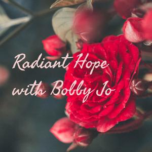 Radiant Hope with Bobby Jo
