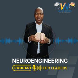 NeuroEngineering Podcast For Leaders