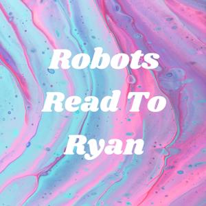 Robots Read To Ryan