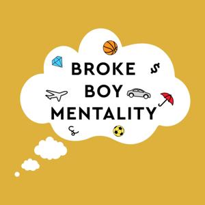 BrokeBoyMentality