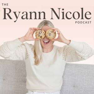 The Ryann Nicole Podcast by Ryann Nicole