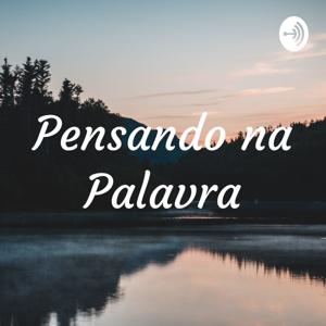 Pensando na Palavra
com Adriana Pessanha