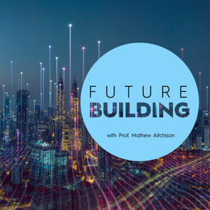 FUTURE BUILDING PODCAST