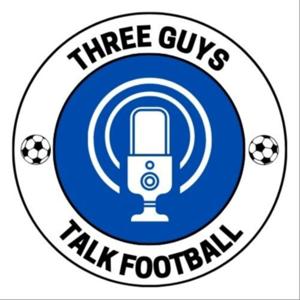 Three Guys Talk Football