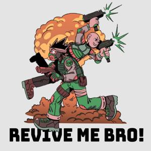 Revive Me Bro: A Co-op Gaming Podcast