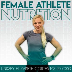 Female Athlete Nutrition by Lindsey Elizabeth Cortes