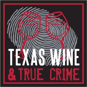 Texas Wine and True Crime by Brandy Diamond and Chris Diamond