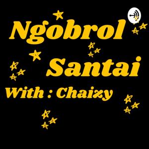 Ngobrol Santai with Chaizy